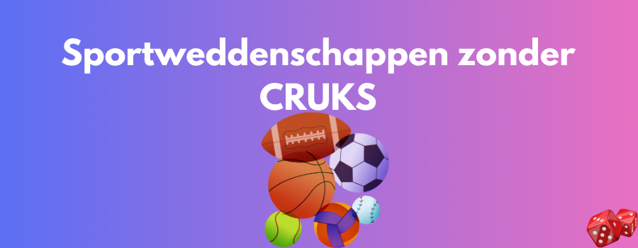 Sportweddenschappen zonder CRUKS